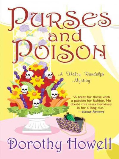 Purses and poison [electronic resource] / Dorothy Howell.