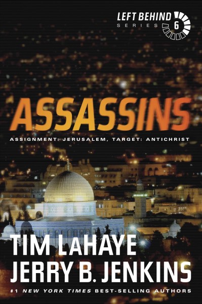 Assassins [electronic resource] : [assignment: Jerusalem, target: antichrist] / Tim LaHaye, Jerry B. Jenkins.