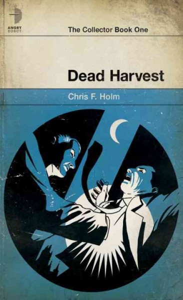 Dead harvest / by Chris F. Holm.