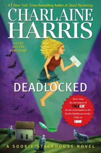 Deadlocked : a Sookie Stackhouse novel / Charlaine Harris.