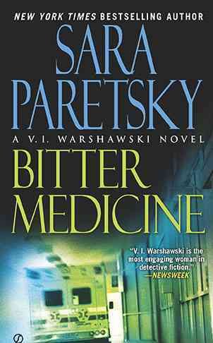 Bitter medicine : a V.I. Warshawski novel / Sara Paretsky.