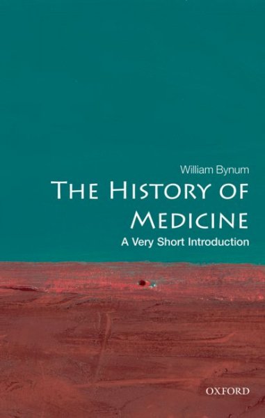 History of medicine : a very short introduction / William Bynum.