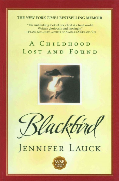 Blackbird : a childhood lost and found / Jennifer Lauck