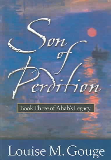 Son of perdition (BOok #3) / Louise M. Gouge.
