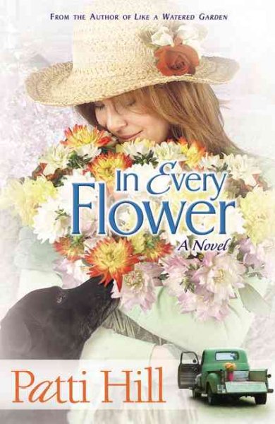In every flower (Book #3) / Patti Hill.