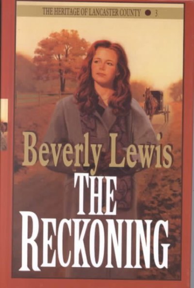 The reckoning (Book #3) / Beverly Lewis