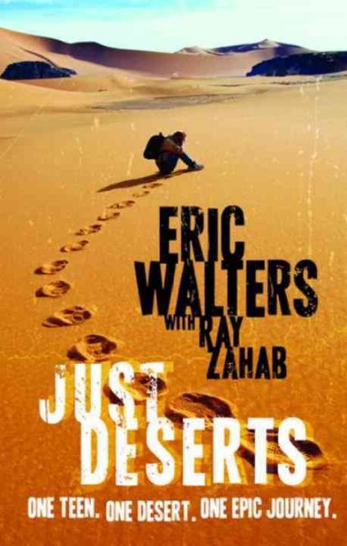 Just deserts [Paperback] / with Ray Zahab.
