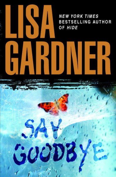 Say goodbye / Lisa Gardner.