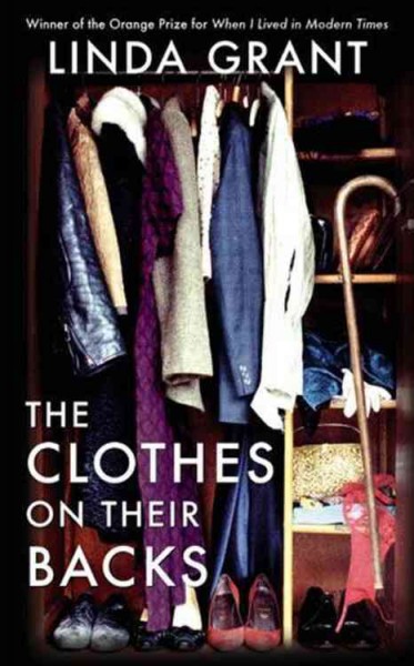 The clothes on their backs / Linda Grant.