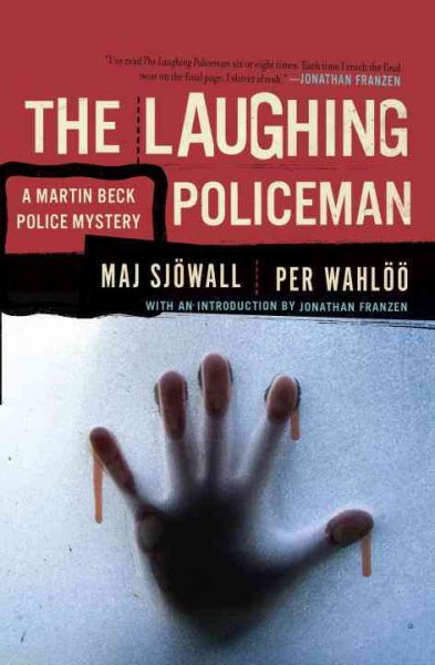 The laughing policeman / Maj Sjöwall and Per Wahlöö ; translated from the Swedish by Alan Blair.