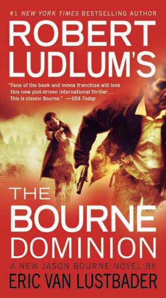 Robert Ludlum's The Bourne dominion [large print] : a new Jason Bourne novel / by Eric Van Lustbader.