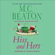 Hiss and hers [sound recording] / M.C. Beaton.
