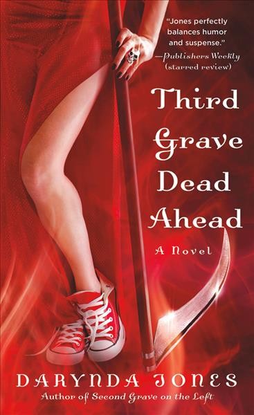 Third grave dead ahead / Darynda Jones.