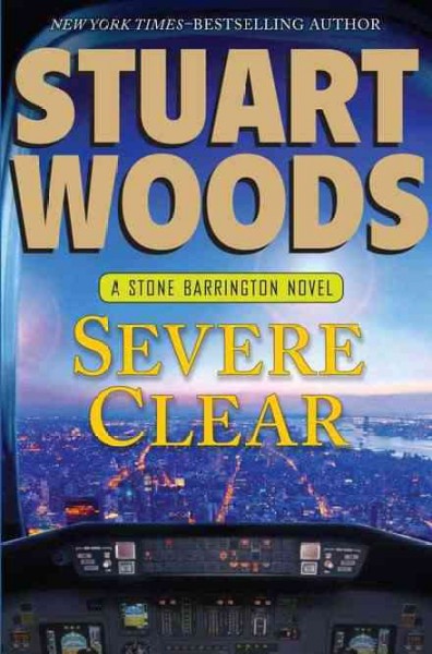 Severe clear : a Stone Barrington novel / Stuart Woods.