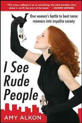 I see rude people :  Paperback Book{PBK} one woman's battle to beat some manners into impolite society