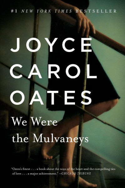 We were the Mulvaneys / Joyce Carol Oates