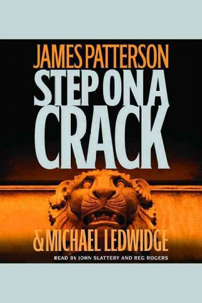 Step on a crack LP : a novel / by James Patterson and Michael Ledwidge. Hardcover Book{BK}