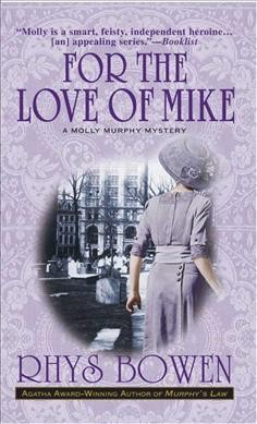 For the love of Mike #3  Rhys Bowen. Paperback Book