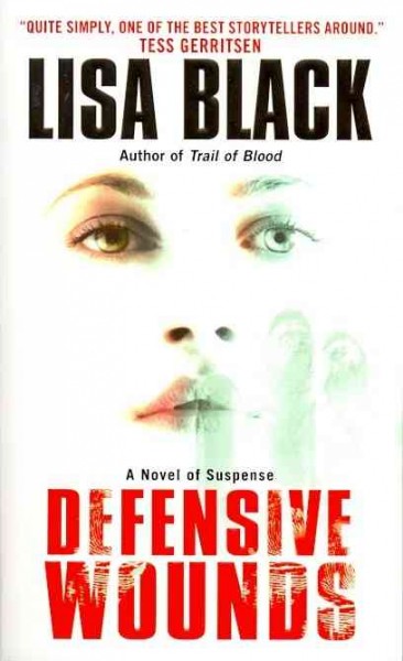 Defensive wounds / Lisa Black.