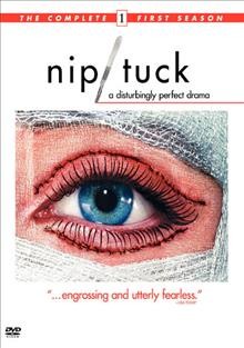 Nip/tuck. The complete first season [videorecording] / Stu Segall Productions, Inc. ; Ryan Murphy Productions ; The Shepard/Robin Company ; created by Ryan Murphy.