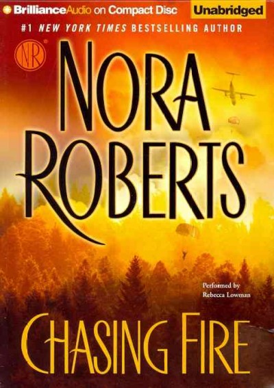 Chasing fire  [sound recording] / Nora Roberts.