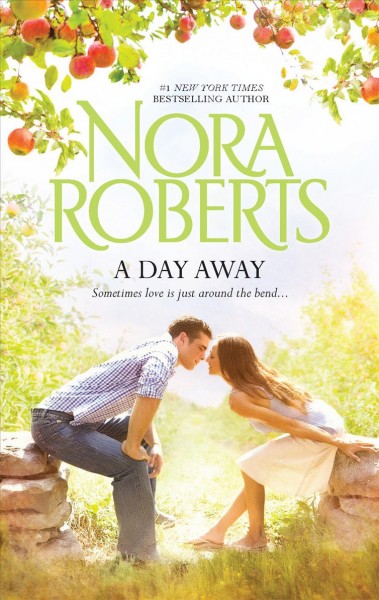 A day away / Nora Roberts.