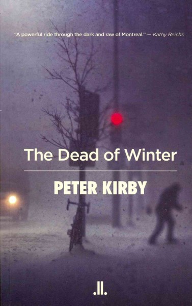 The dead of winter : a novel / by Peter Kirby.