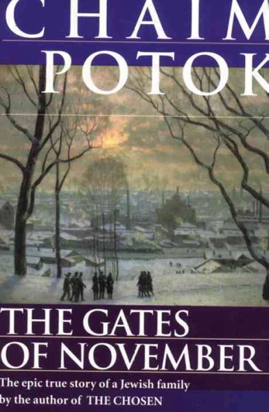 The gates of November [electronic resource] : chronicles of the Slepak family / Chaim Potok.