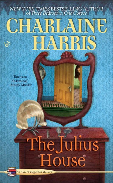 The Julius House [electronic resource] / Charlaine Harris.