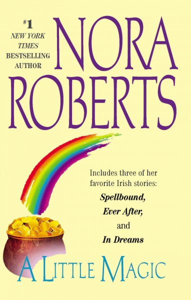 A little magic [electronic resource] / Nora Roberts.