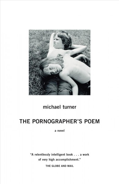 The pornographer's poem [electronic resource] : a novel / Michael Turner.