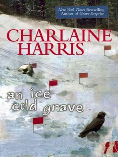 An ice cold grave [electronic resource] / Charlaine Harris.
