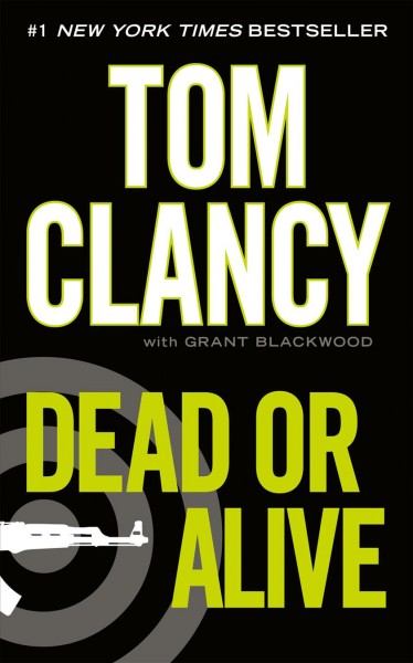 Dead or alive [electronic resource] / Tom Clancy with Grant Blackwood.