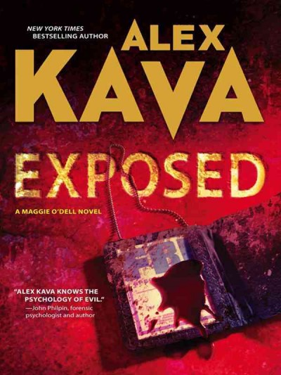Exposed [electronic resource] : a Maggie O'Dell novel / Alex Kava.
