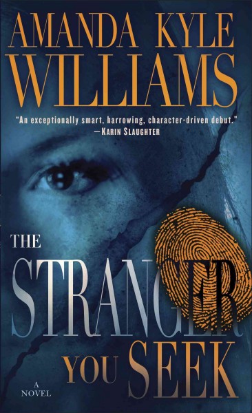 The stranger you seek [electronic resource] : a novel / Amanda Kyle Williams.
