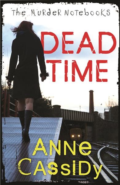 Dead time / Anne Cassidy.