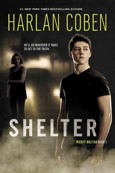 Shelter [electronic resource] : a Mickey Bolitar novel / Harlan Coben.