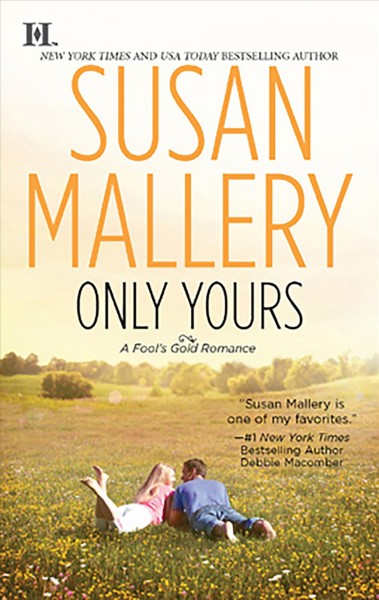 Only yours [electronic resource] / Susan Mallery.