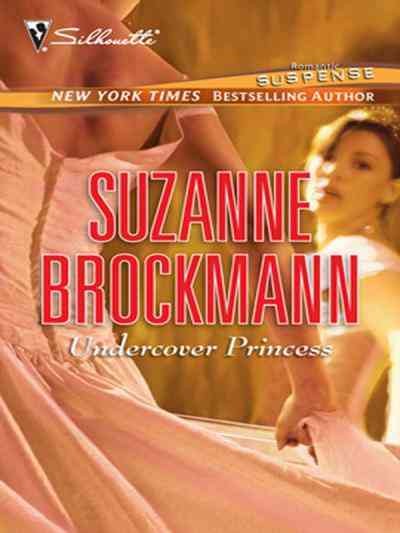 Undercover princess [electronic resource] / Suzanne Brockmann.