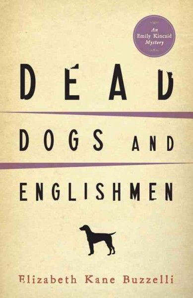 Dead dogs and Englishmen [electronic resource] / Elizabeth Kane Buzzelli.