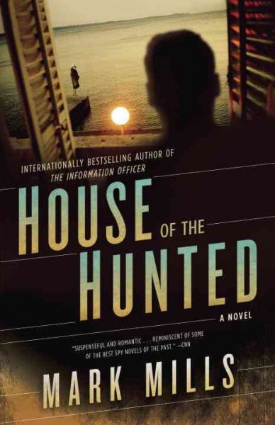 House of the hunted [electronic resource] : a novel / Mark Mills.