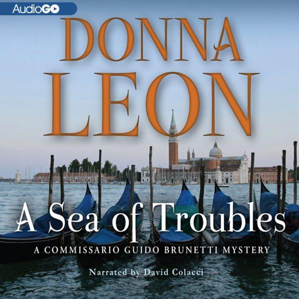 A sea of troubles [electronic resource] / Donna Leon.
