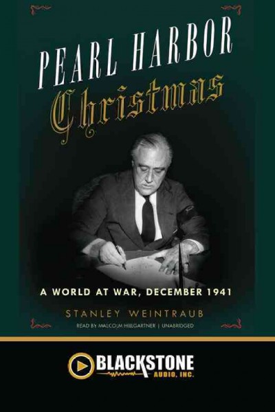 Pearl Harbor Christmas [electronic resource] : a world at war, December 1941 / Stanley Weintraub.
