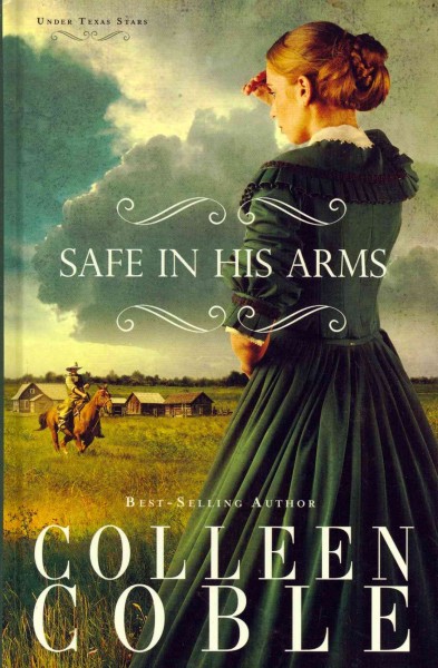 Safe in his arms / Colleen Coble.