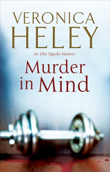 Murder in mind [electronic resource] / Veronica Heley.