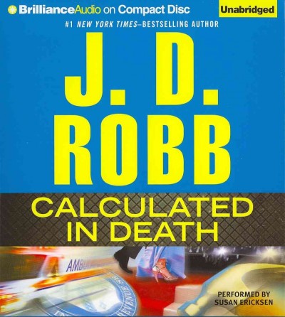 Calculated in death [sound recording] / J.D. Robb.