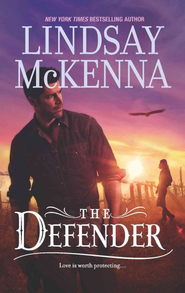 The defender [electronic resource] / Lindsay McKenna.