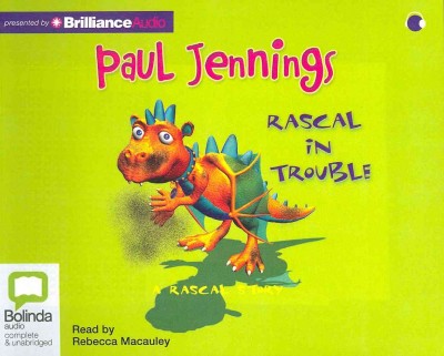 Rascal in trouble  [sound recording] : a Rascal story / Paul Jennings.