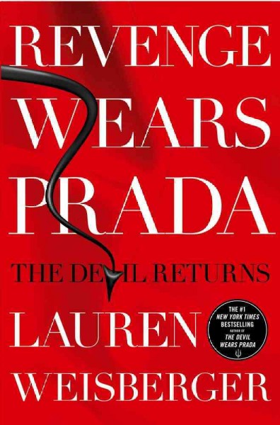 Revenge wears Prada : the devil returns / Lauren Weisberger.