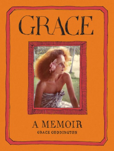 Grace : a memoir / Grace Coddington with Michael Roberts.